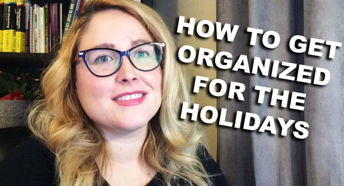 Top 10 organizing tips for the holidays