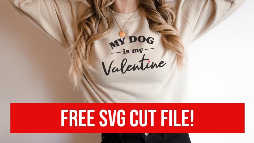 My dog is my Valentine Free SVG