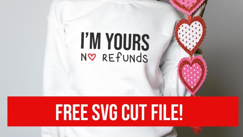 I’m yours no refunds free SVG