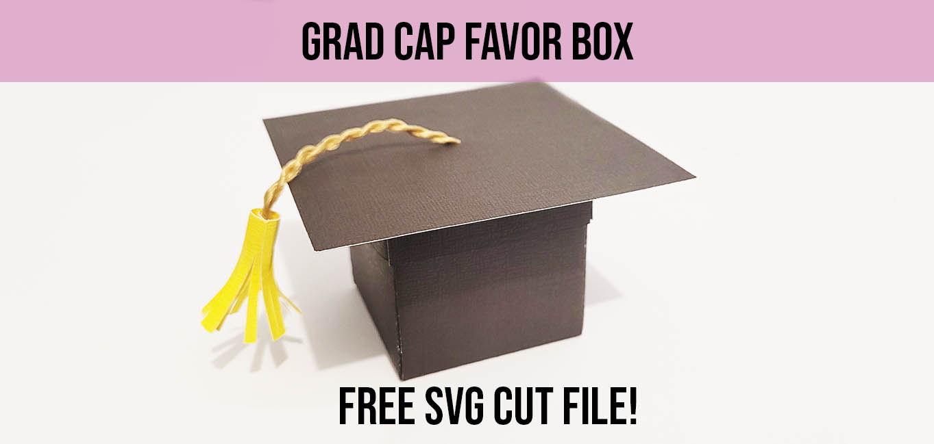 Grad cap box free cut file Craft with Catherine
