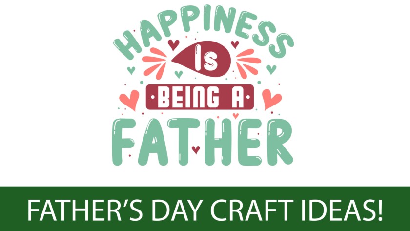 Father’s day crafting ideas