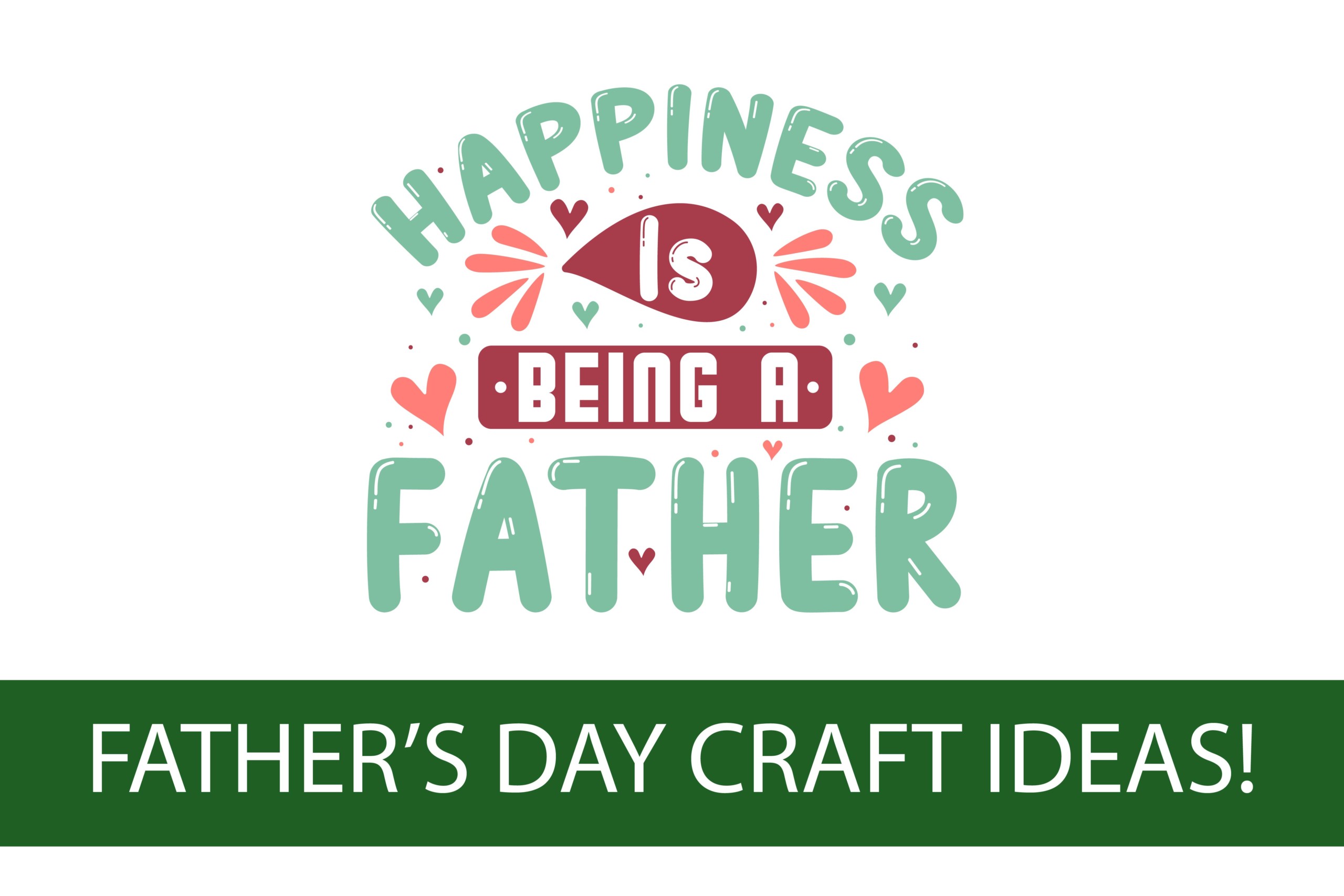 Father’s day crafting ideas
