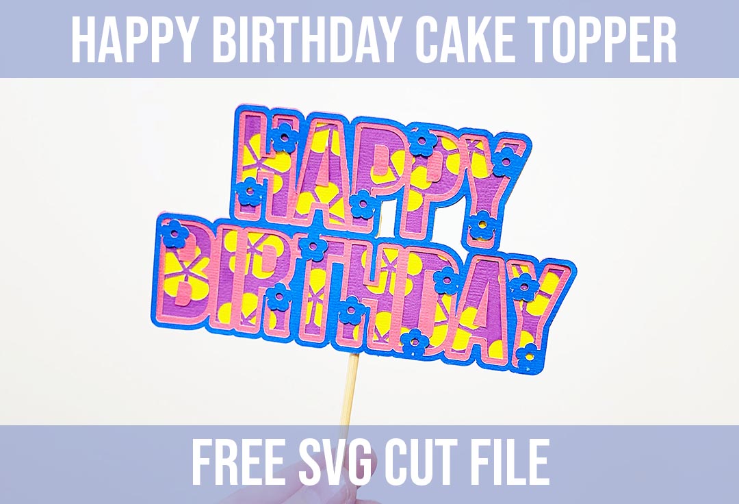 Happy birthday cake topper