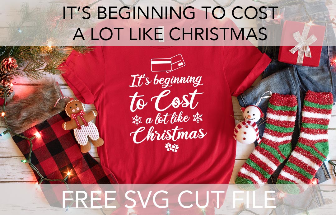 It’s begining to cost a lot like Christmas free SVG