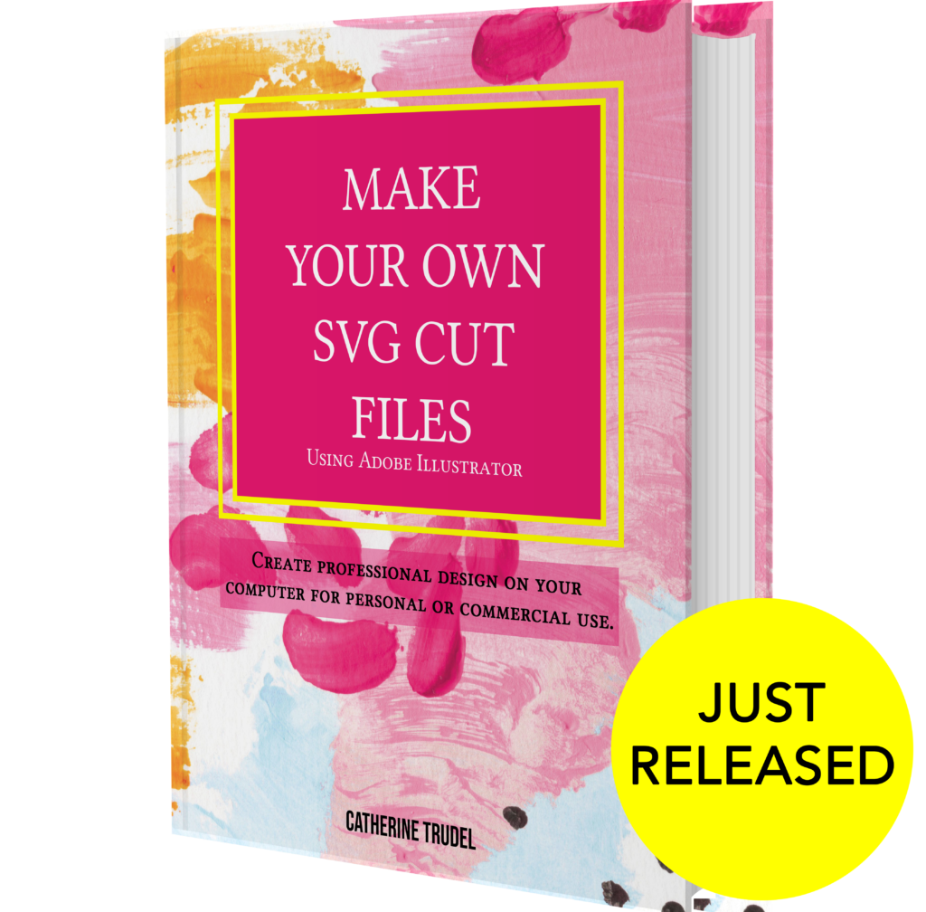 Make your own SVG cut files with Adobe Illustrator ebook pdf - Craft