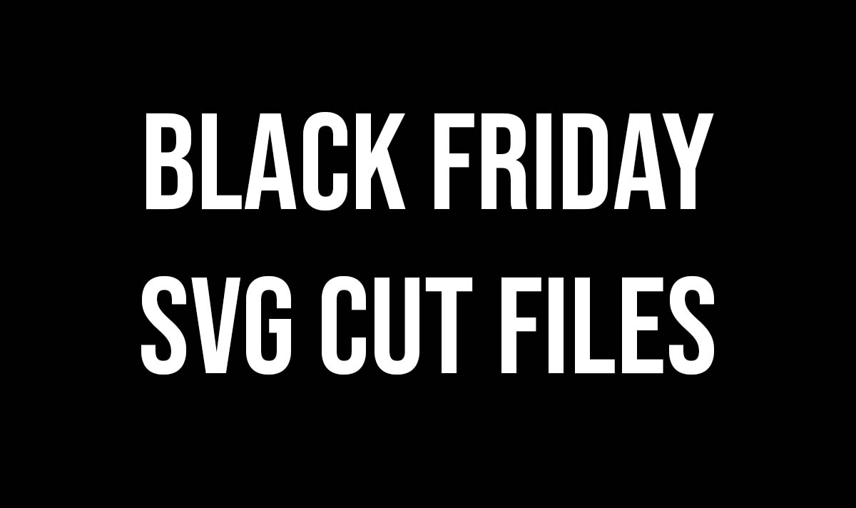 Black Friday svg cut files