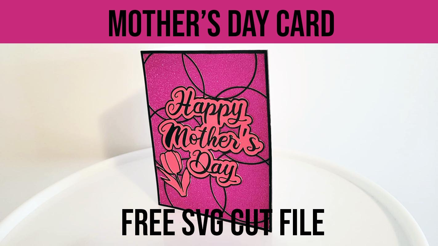 Mother’s day card free svg file