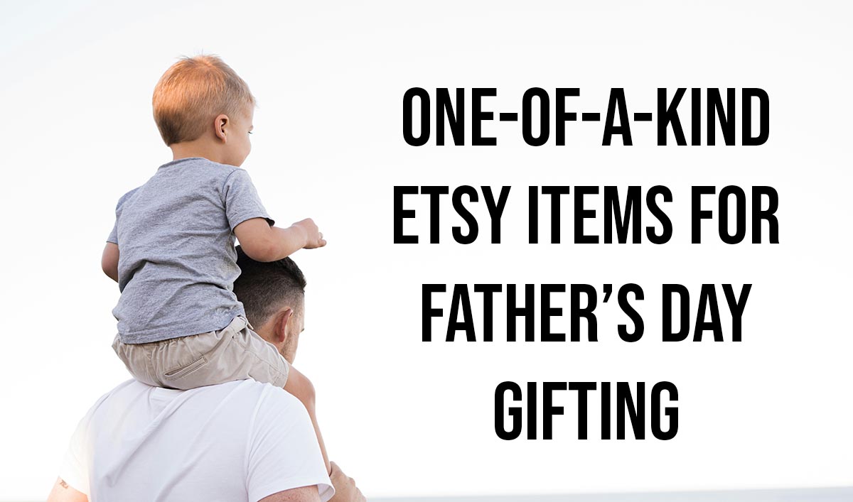 One of a kind etsy items for Father’s day